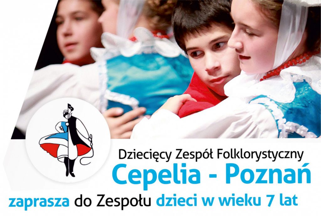 tekst: Dziecięcy Zespół Folklorystyczny Cepelia-Poznań zaprasza do Zespołu dzieci w wieku 7 lat; zdjęcie dwóch tańczących par dzieci w strojach ludowych