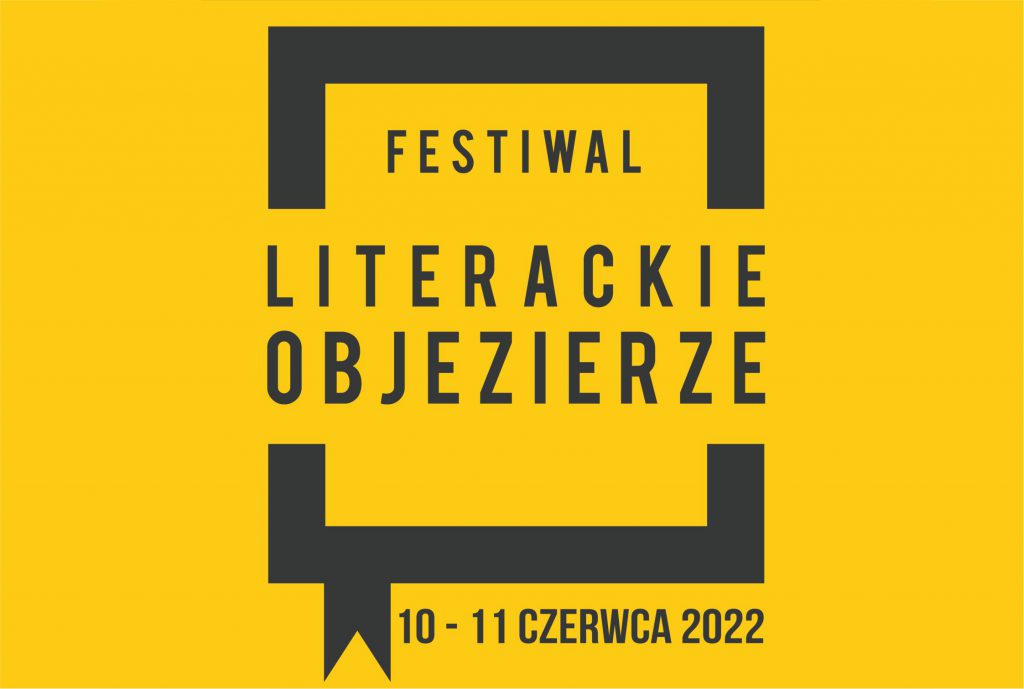 czarny napis na żółtym tle: Festiwal Literackie Objezierze 10-11 czerwca 2022