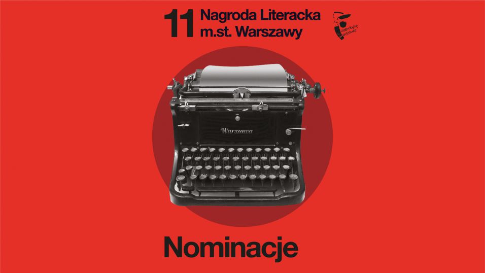Nominacje 11.edycji Nagrody Literackiej m.st. Warszawy