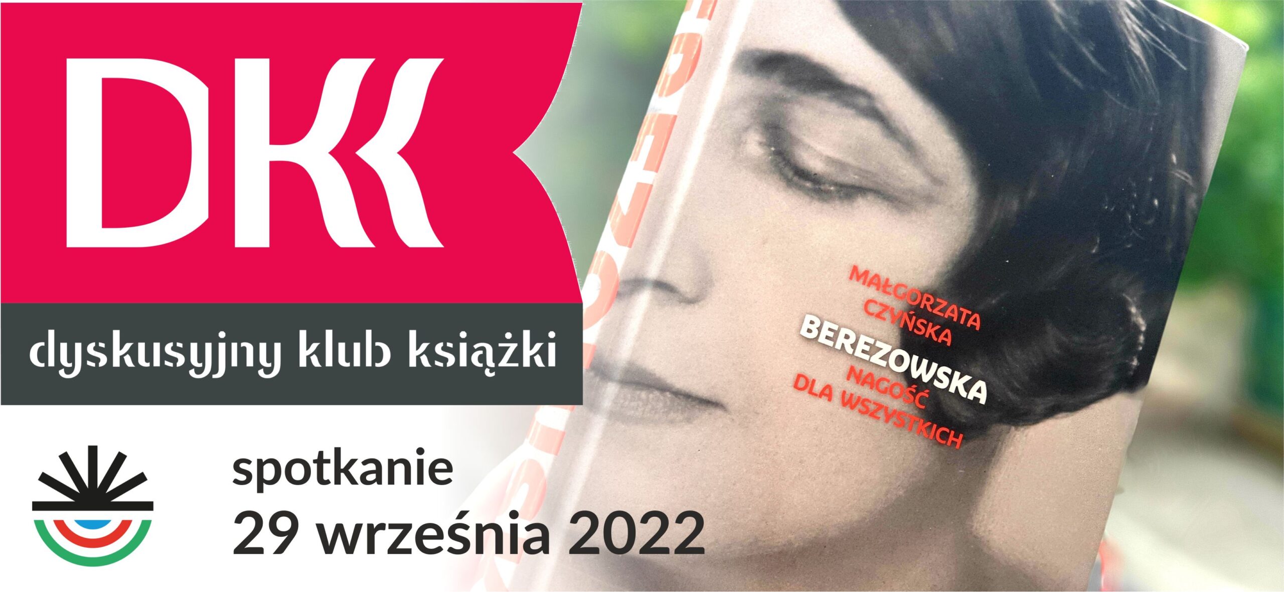 z lewej różowoczarne logo DKK oraz napis: spotkanie 29 września 2022; z prawej zdjęcie książki z twarzą kobiety na okładce