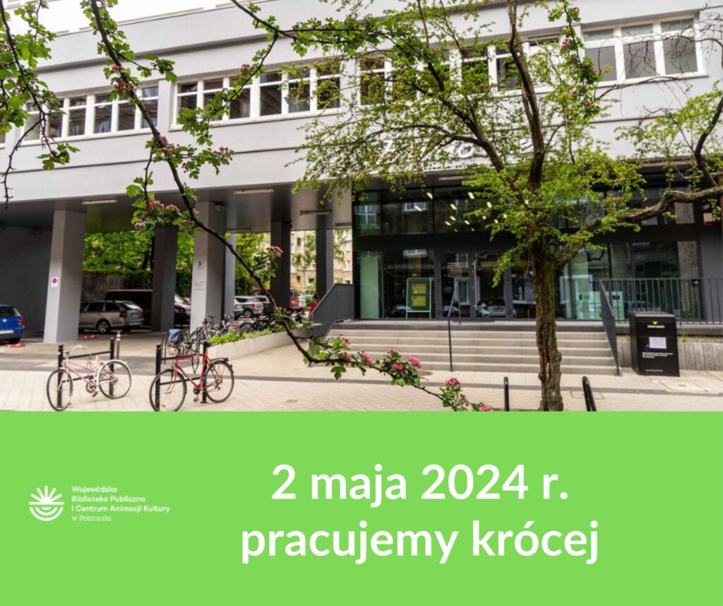 zdjęcie szarego budynku z filarami zza drzew z wiosenną zielenią, poniżej tekst: 2 maja 2024 r. pracujemy krócej