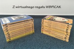 ułożone obok siebie dwa stosy książek, widoczne tylko grzbiety, nad nimi napis: Z wirtualnego regału WBPiCAK